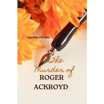 The Murder of Roger Ackroyd (Annoted)