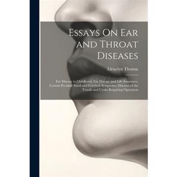Essays On Ear and Throat Diseases