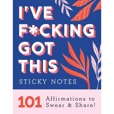 I’ve F*cking Got This Sticky Notes