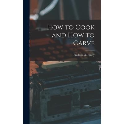 How to Cook and How to Carve