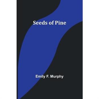 Seeds of Pine