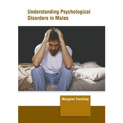 Understanding Psychological Disorders in Males | 拾書所