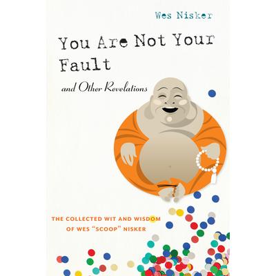 You Are Not Your Fault and Other Revelations