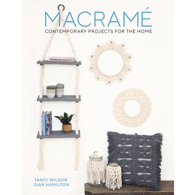 Macrame: Contemporary Projects for the Home | 拾書所