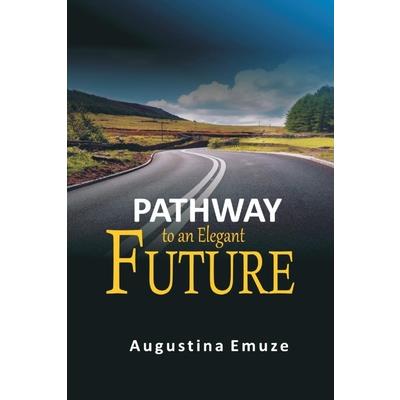 Pathway to an Elegant Future