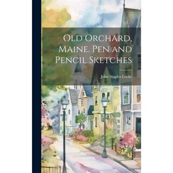 Old Orchard, Maine. Pen and Pencil Sketches