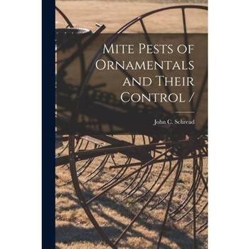 Mite Pests of Ornamentals and Their Control /