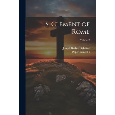 S. Clement of Rome; Volume 2 | 拾書所