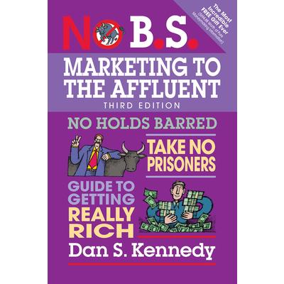 No B.S. Marketing to the Affluent