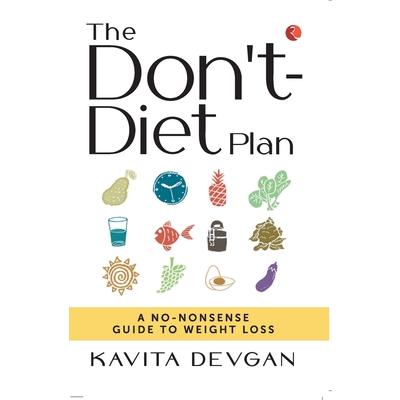 The Don’t Diet Plan