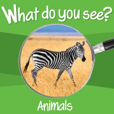 What Do You See: Animals | 拾書所