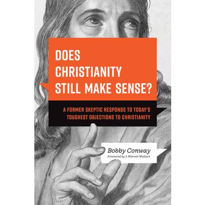 Does Christianity Still Make Sense?