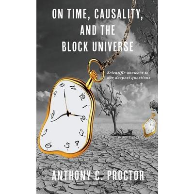 On Time, Causality, and the Block Universe