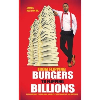 From Flipping Burgers to Flipping Billions
