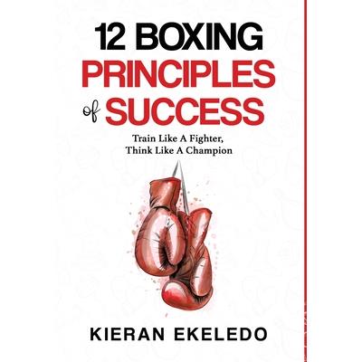 12 Boxing Principles of Success