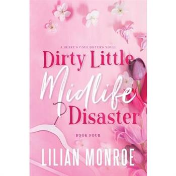 Dirty Little Midlife Disaster
