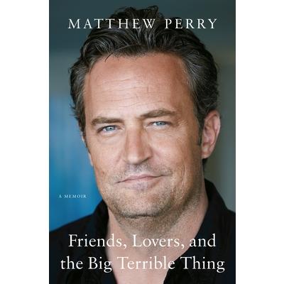 Friends- Lovers- and the Big Terrible Thing