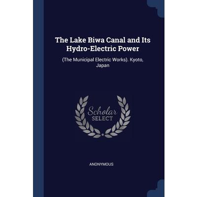 The Lake Biwa Canal and Its Hydro-Electric Power