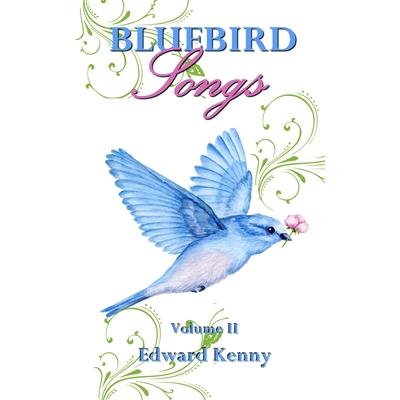 Bluebird Songs (Volume II)