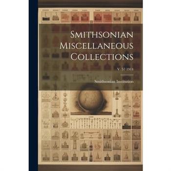 Smithsonian Miscellaneous Collections; v. 57 1914