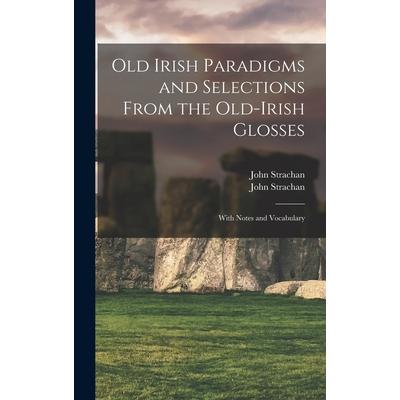 Old Irish Paradigms and Selections From the Old-Irish Glosses | 拾書所