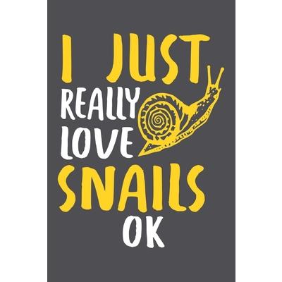 I Just Really Love Snails