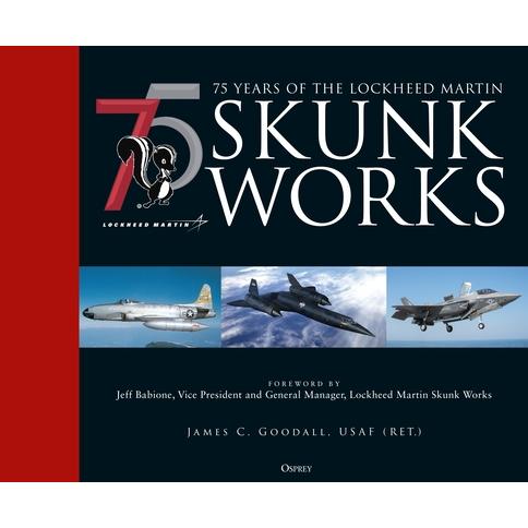 75 Years of the Lockheed Martin Skunk Works