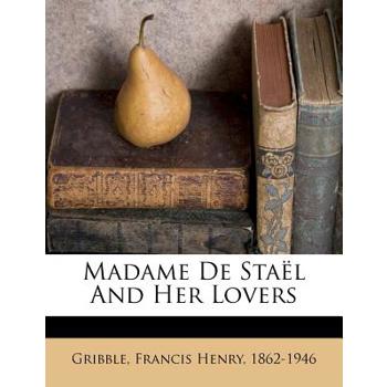 Madame de Sta禱l and Her Lovers