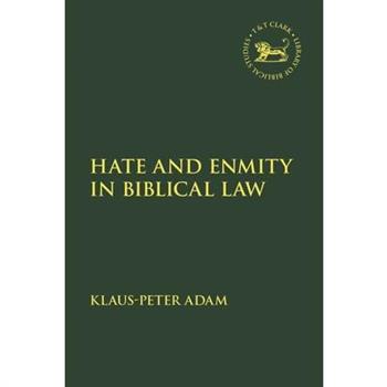 Hate and Enmity in Biblical Law