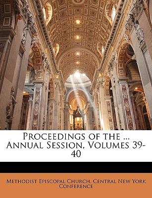 Proceedings of the ... Annual Session, Volumes 39-40