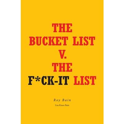 The Bucket List v. The F*ck-it List