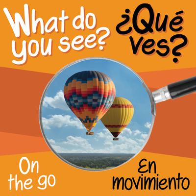 What Do You See: On the Go / En Movimiento | 拾書所