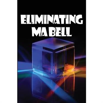 Eliminating Ma Bell