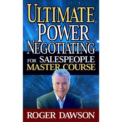 Ultimate Power Negotiating for Salespeople Master Course | 拾書所