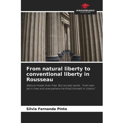 From natural liberty to conventional liberty in Rousseau | 拾書所