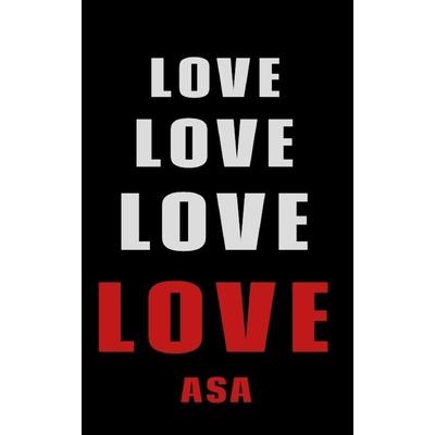 Love Love Love LOVE Asa