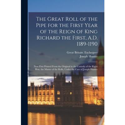 The Great Roll of the Pipe for the First Year of the Reign of King Richard the First, A.D. 1189-1190