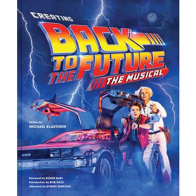 Creating Back to the Future the Musical