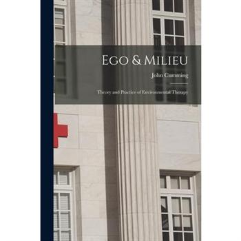Ego & Milieu; Theory and Practice of Environmental Therapy