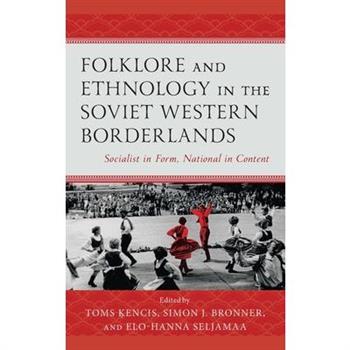 Folklore and Ethnology in the Soviet Western Borderlands