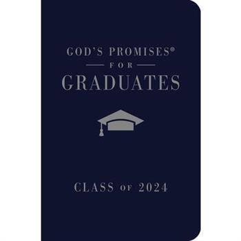God’s Promises for Graduates: Class of 2024 - Navy NKJV