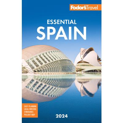 Fodor’s Essential Spain 2024