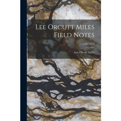 Lee Orcutt Miles Field Notes; v.2c (1953)