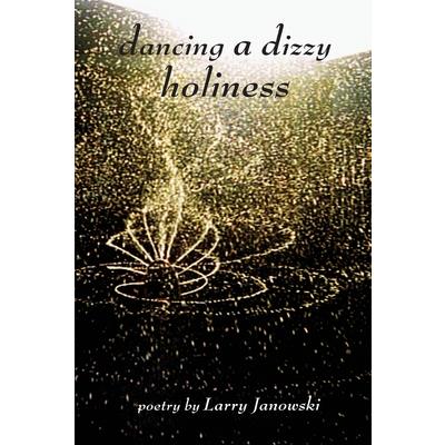 Dancing A Dizzy Holiness