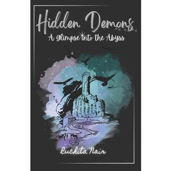 Hidden Demons - A Glimpse into the Abyss