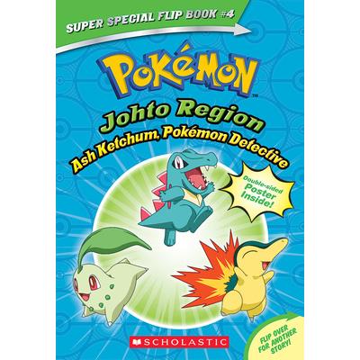 Ash Ketchum, Pok矇mon Detective / I Choose You! (Pok矇mon Super Special Flip Book: Johto Region / Kanto Region)