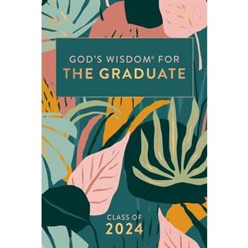 God’s Wisdom for the Graduate: Class of 2024 - Botanical