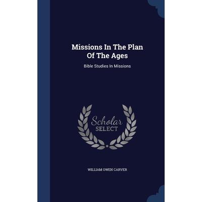 Missions In The Plan Of The Ages