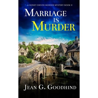 MARRIAGE IS MURDER an absolutely gripping cozy murder mystery full of twists