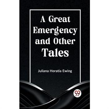 A Great Emergency And Other Tales
